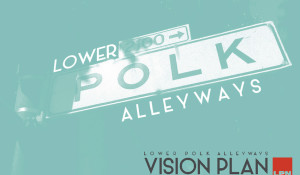 Lower Polk Alleyways District Vision Plan